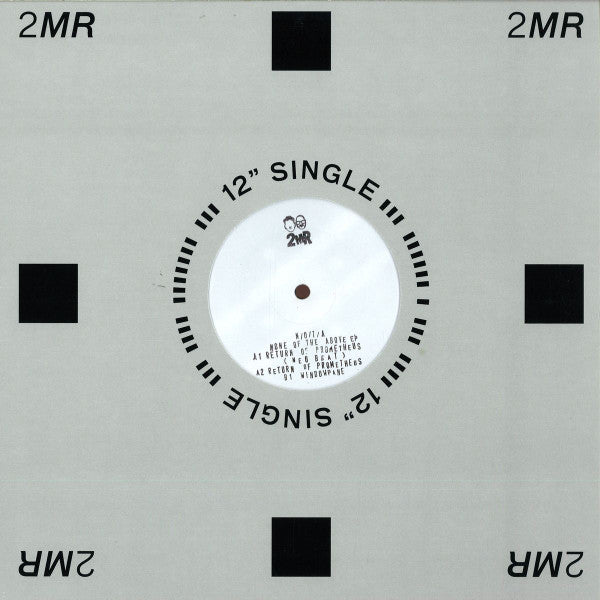 (Nuevo) N/O/T/A – None Of The Above EP