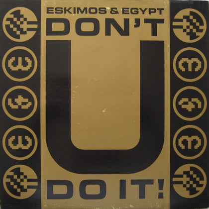 Eskimos & Egypt - Don't U Do It! - Image 1