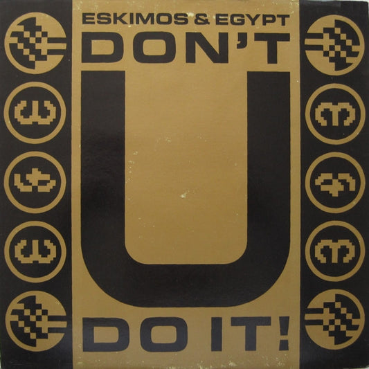 Eskimos & Egypt - Don't U Do It! - Image 1