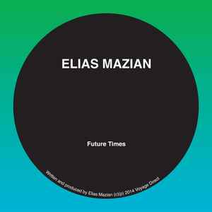 Elias Mazian - Future Times - Image 1