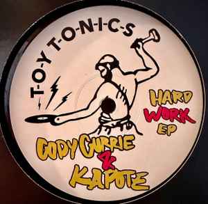 Cody Currie & Kapote - Hard Work EP - Image 1