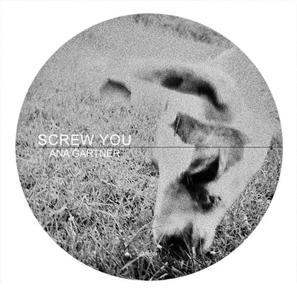 Ana Gartner - Screw You - Image 1