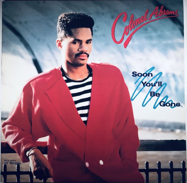 Colonel Abrams – Soon You'll Be Gone (Usado vg+)