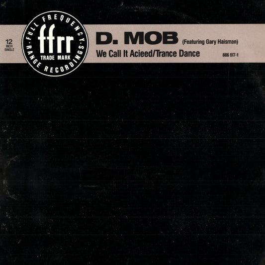 D Mob - We Call It Acieed / Trance Dance - Image 1