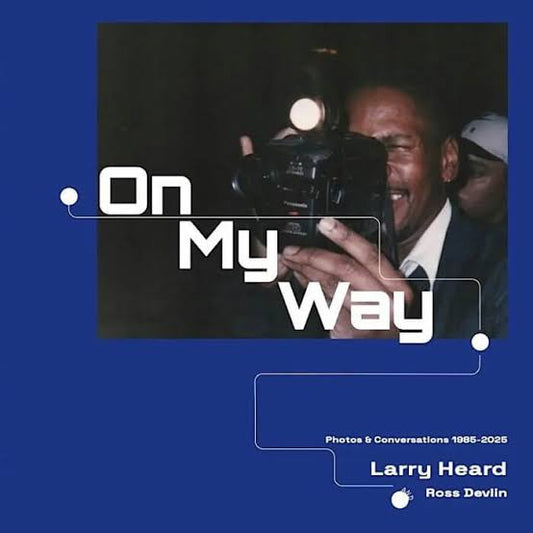 (LIBRO) Larry Heard & Ross Devlin - ON MY WAY