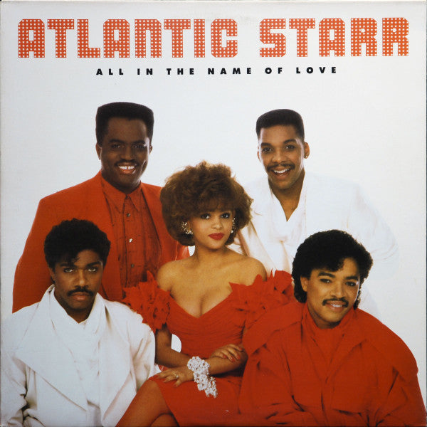 Atlantic Starr – All In The Name Of Love *USADO*